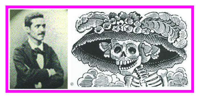 JOSE GUADALUPE POSADA (Left) "La Calavera Catrina" (Right)