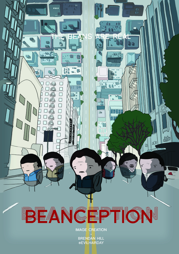 Beanception poster by Brendan Hill (EvilHairDay)