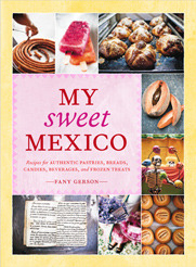"My Sweet Mexico" is a culinary adventure of traditional mexican sweets.