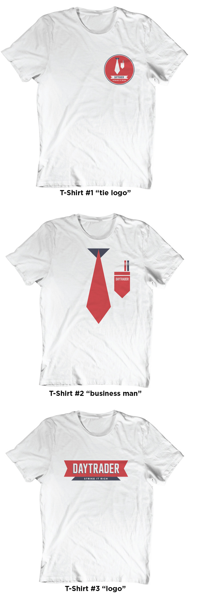 There are 3 great T-Shirts to choose from. But, don't lose your shirt, invest wisely!