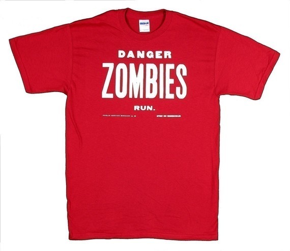 "Danger, Zombies, Run T-Shirt" $25
