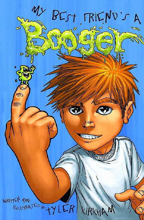 Get a copy of my other children's book My best friend's a booger with a $40 pledge!