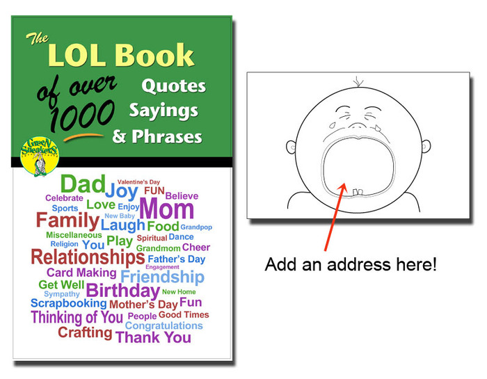 Some cool pdf bonuses to use with your Kreate-a-lopes®. Our LOL Book of Quotes, Sayings & Phrases and a pack of printable envelopes to make like the "crying baby".