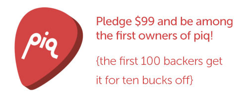 $99 is the ideal pledge - you get a piq box!