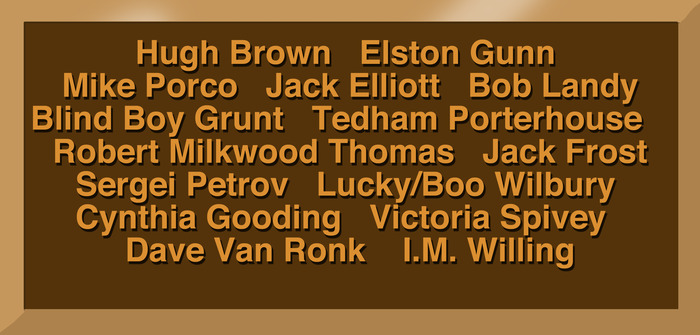 Names engraved at the Don't Think Twice, It's Alright Level; Engraved names shall be subject to a limit of approximately 14 letters and subject to approval...nothing profane! (bonus points if you can identify the significance of these names!