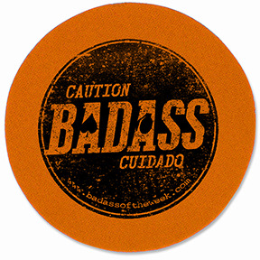 Keep people aware of your Badass status, in drinking games & life