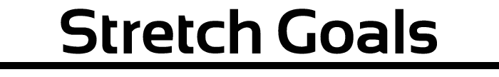 How Stretch Goals work: When we reach each pledge benchmark listed below, anyone who has pledged the "Jolly" or "Bounty" mode will receive all unlocked reward!