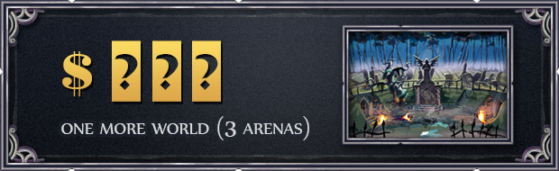 We’ll create one more world (3 arenas). As always, you will vote for the setting of your choice!