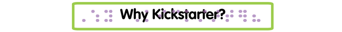 Why Kickstarter?