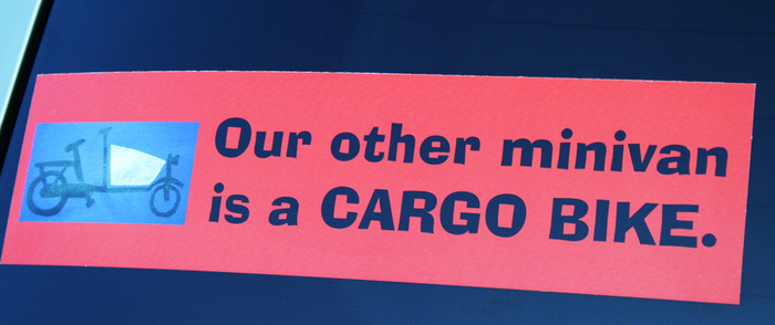 Bumper sticker designed by cargo bike blogger (and my personal inspiration) Sara Armstrong.