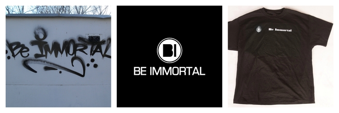 Be Immortal