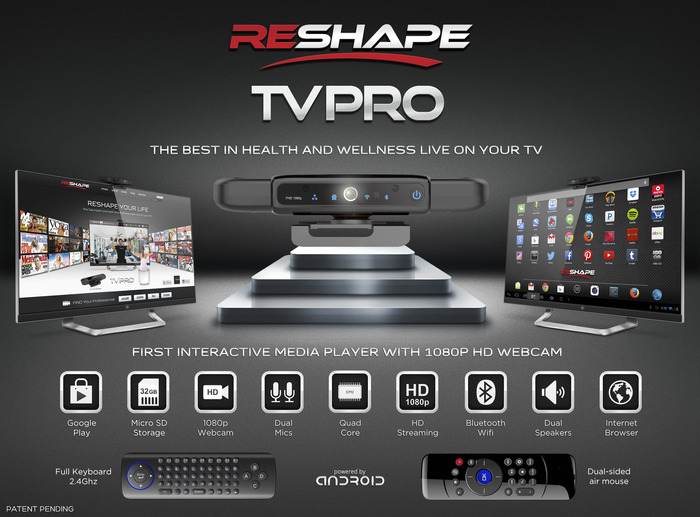 Every TVPRO comes pre-loaded with the Reshape Android app