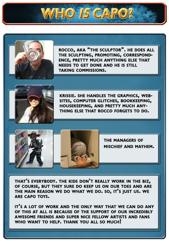 We just took over full control of Capo Toys, after a partnership that split amicably. So it's just us currently, along with a great licensing partner, ©CAPCOM. Now we need your help to make this happen! Thank you all of this opportunity!