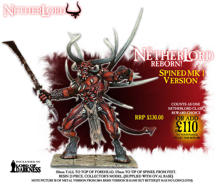 Spined NetherLord Mk 1 with NetherSword - (old metal version pictured, also comes with axe) Click for bigger pic! Included in Lord Of Darkness pledge.