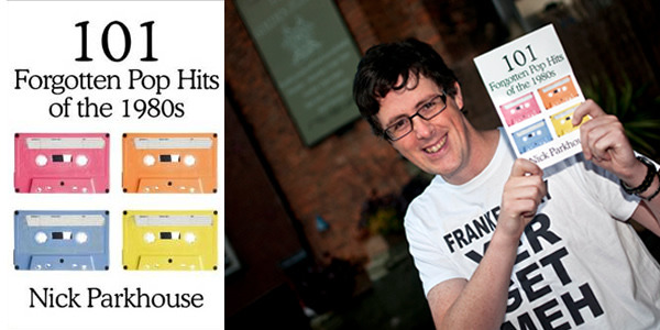 £31 - Signed copy of Nick Parkhouse's 101 Forgotten Pop Hits Of The 1980s