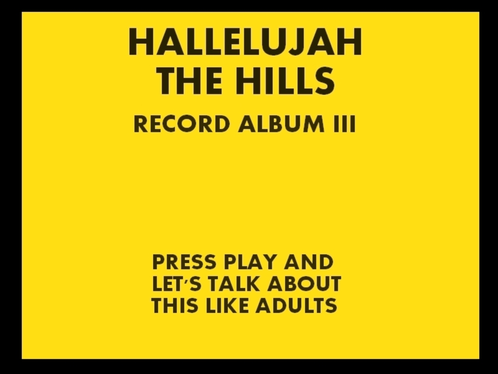 Hallelujah The Hills Record Album III 's video poster