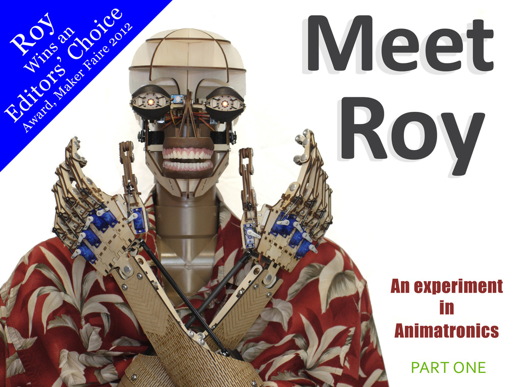 Meet Roy - An experiment in Animatronics: Part One's video poster