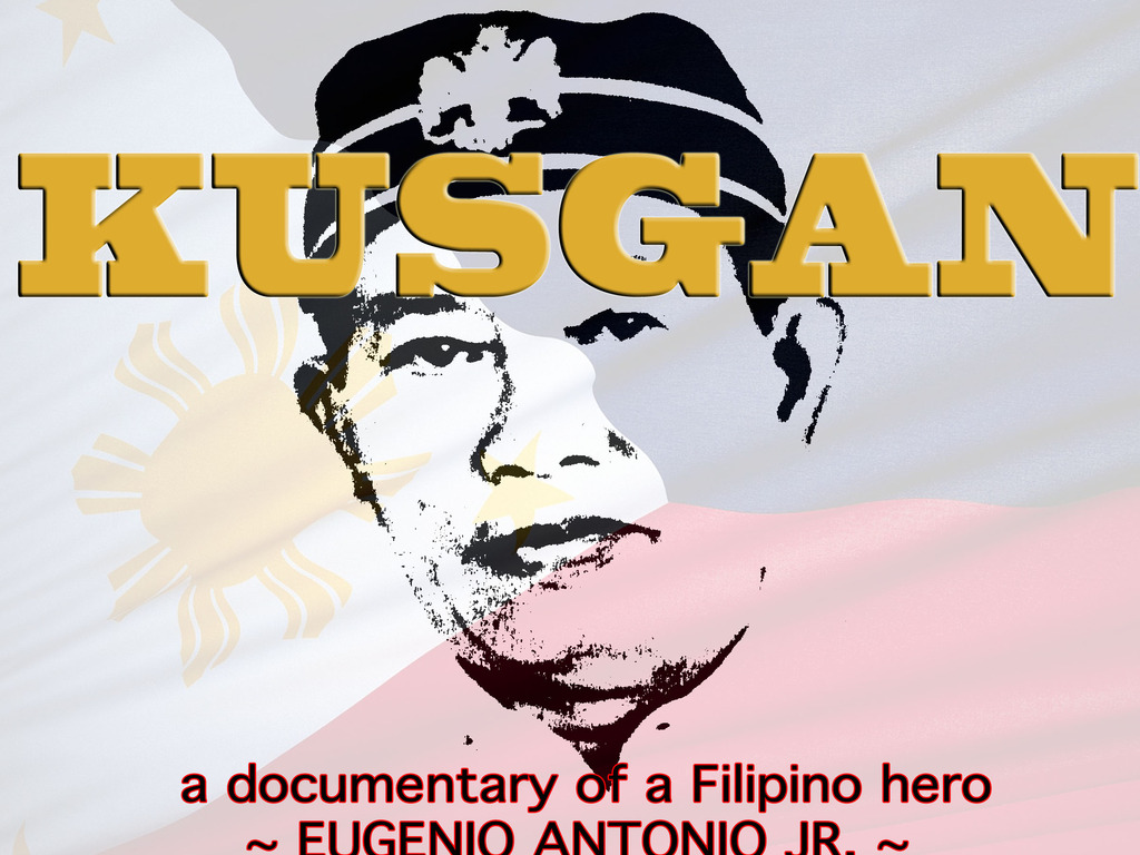 KUSGAN (Documentary of a Filipino Hero)'s video poster