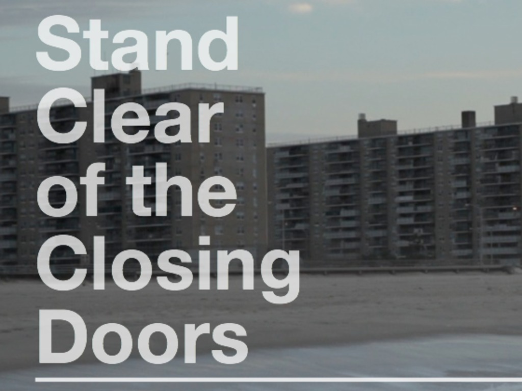 Stand Clear of the Closing Doors's video poster