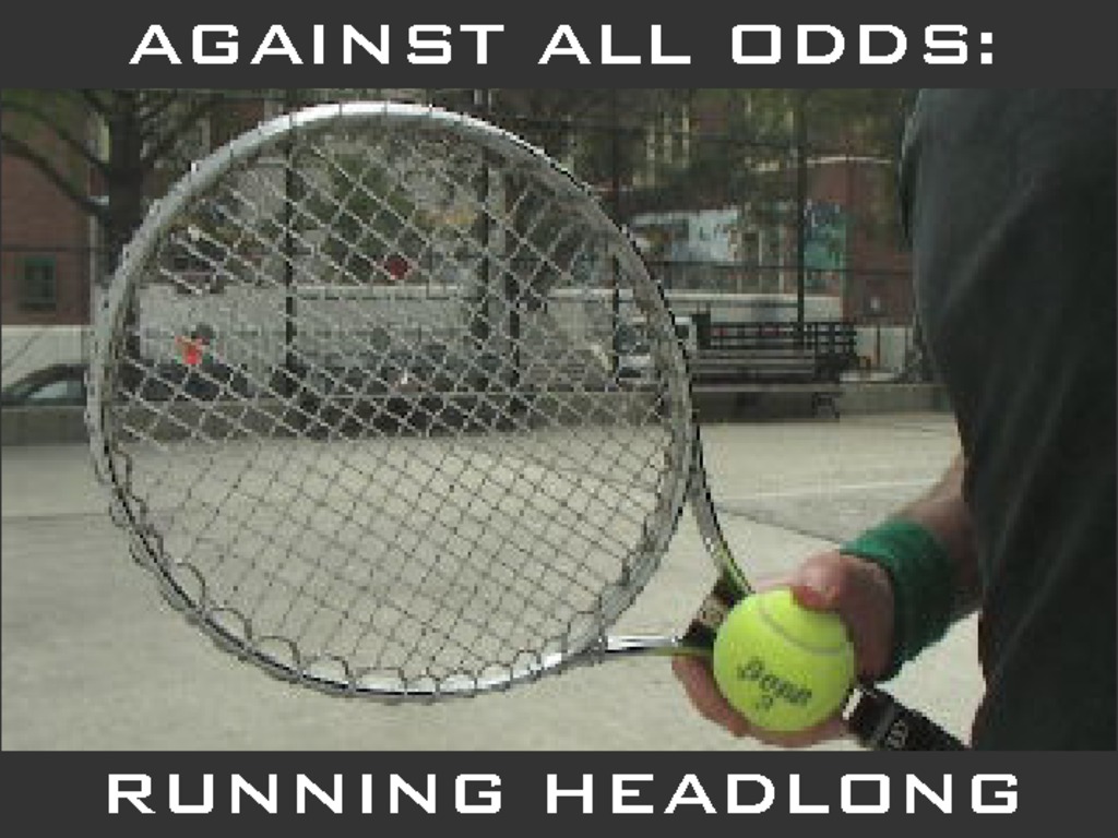 Against All Odds: Running Headlong's video poster