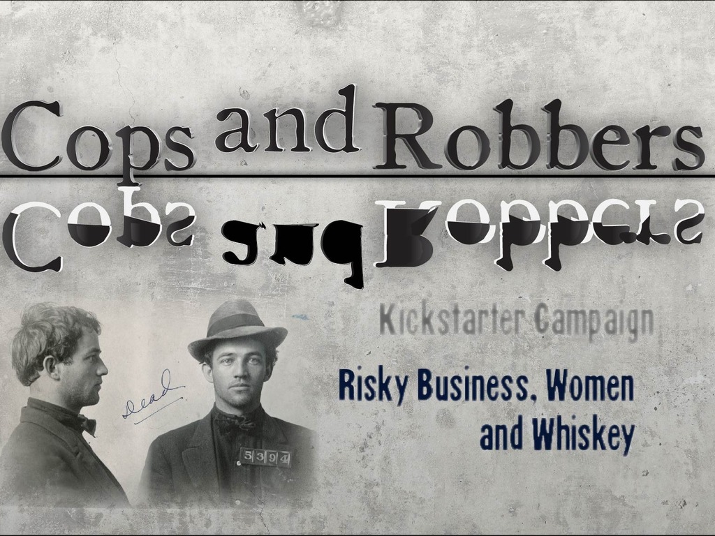 Cops and Robbers: Risky Business, Women, and Whiskey's video poster