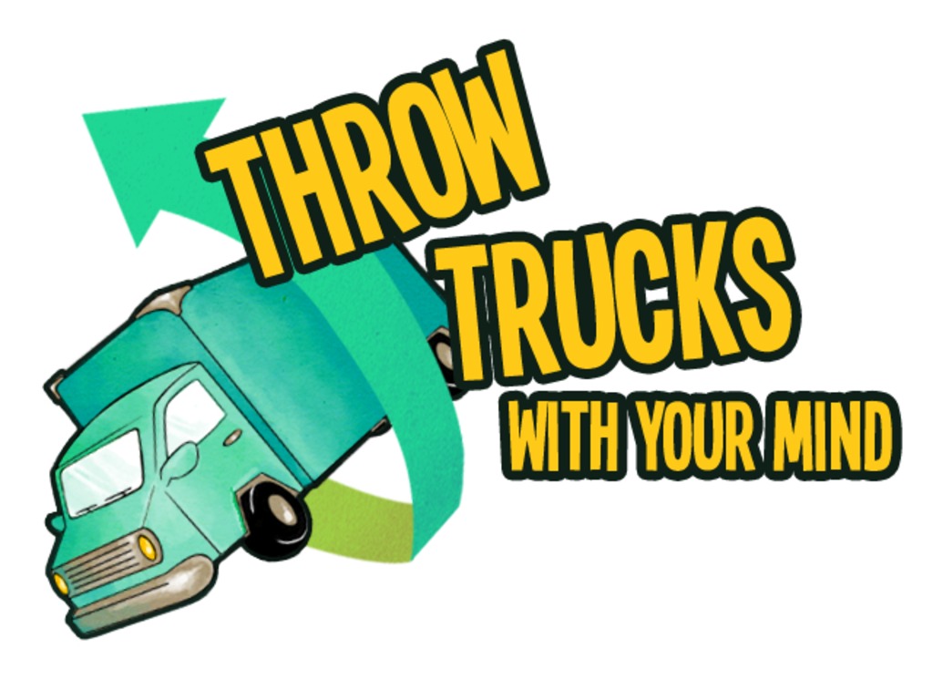 Throw Trucks With Your Mind!'s video poster