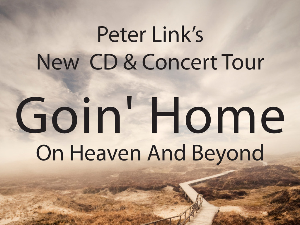 Peter Link: "Goin' Home" CD and Concert Tour's video poster