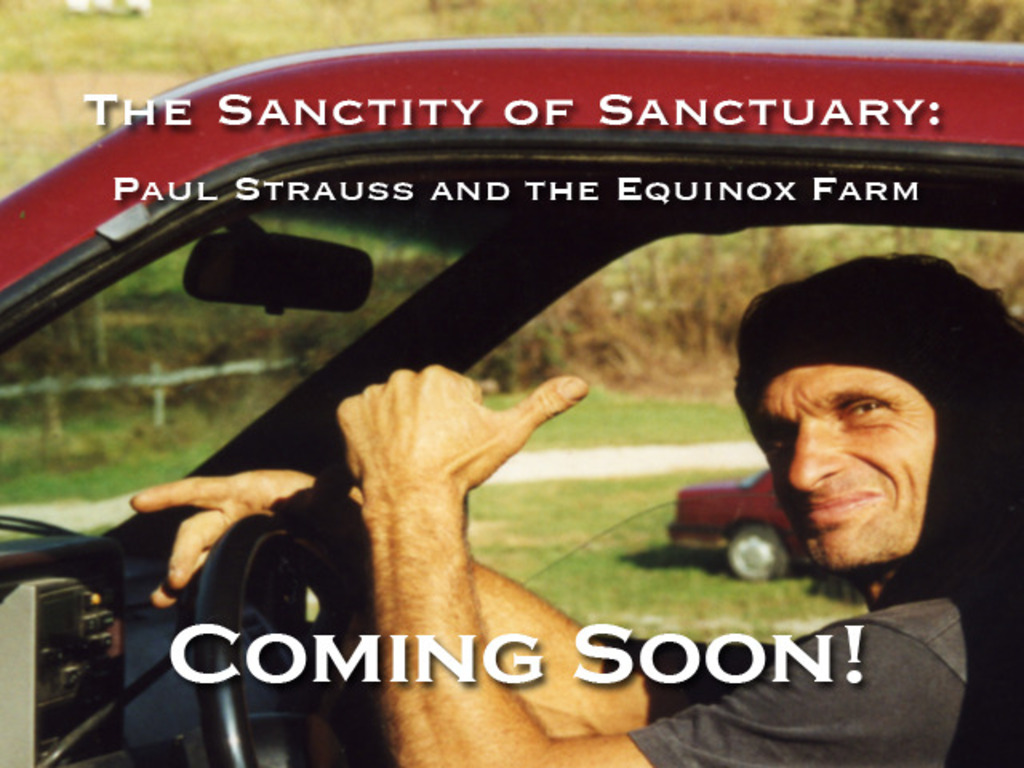 The Sanctity of Sanctuary: Paul Strauss and the Equinox Farm's video poster