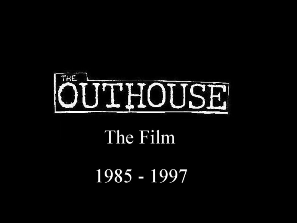 The Outhouse The Film 1985 - 1997's video poster
