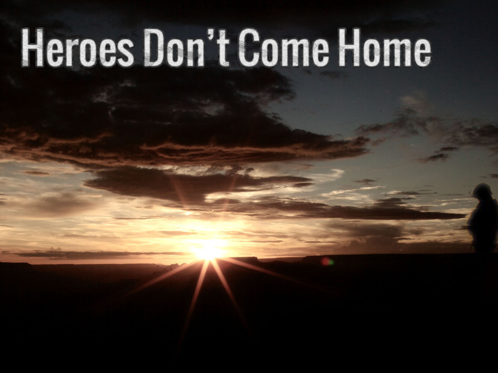 Heroes Don't Come Home's video poster