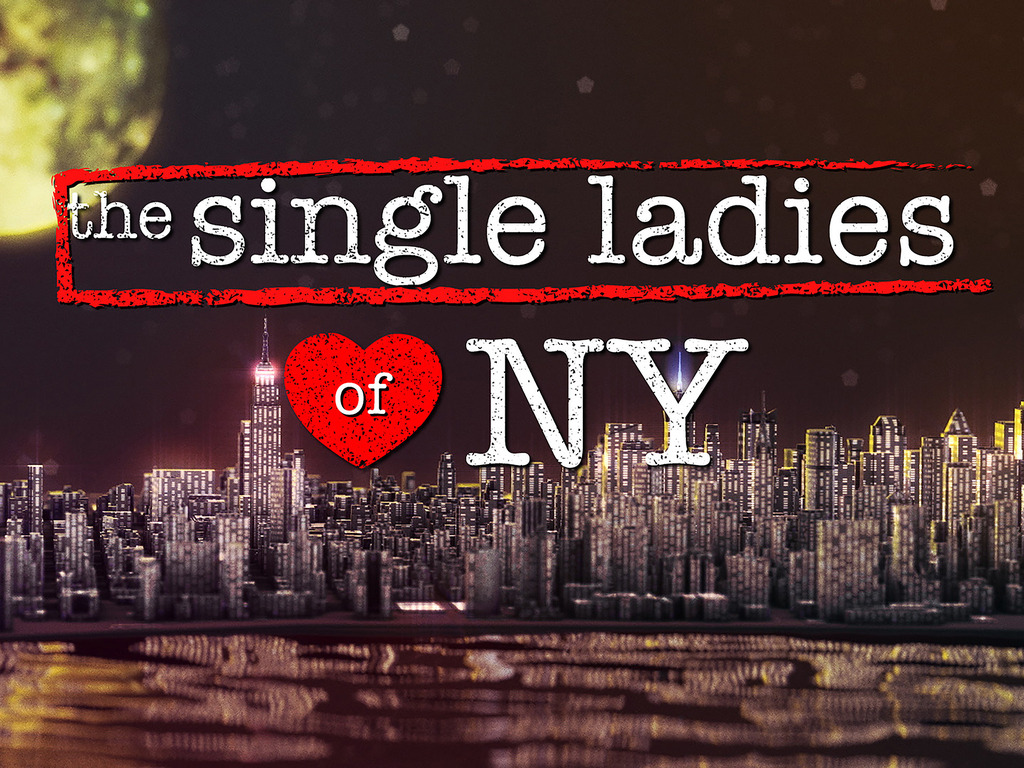 The Single Ladies of NY's video poster