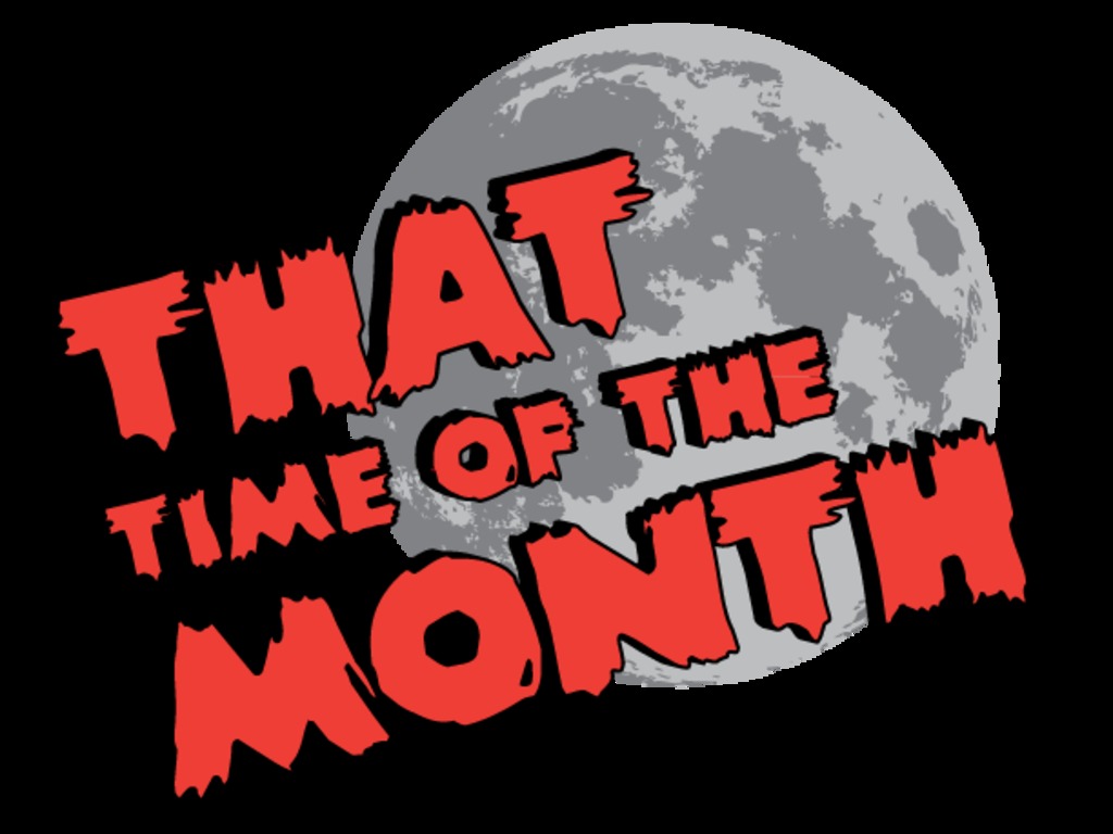 That Time of the Month's video poster