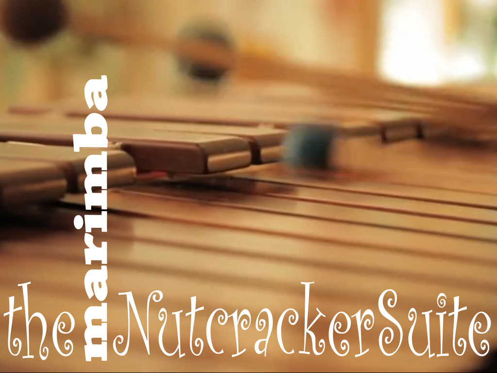 The Marimba Nutcracker Suite's video poster