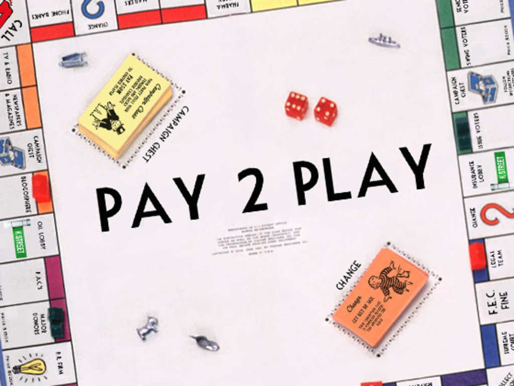 PAY 2 PLAY: Democracy's High Stakes's video poster